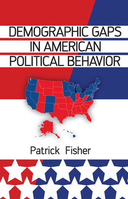 Demographic Gaps in American Political Behavior