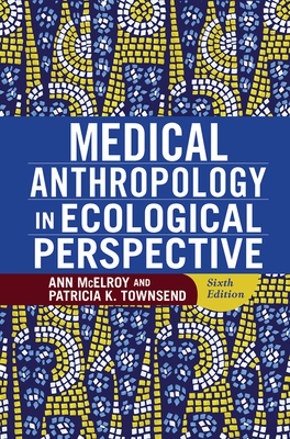 Medical Anthropology in Ecological Perspective