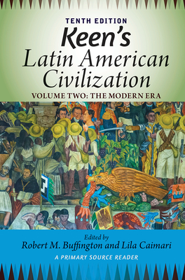 Keen's Latin American Civilization, Volume 2