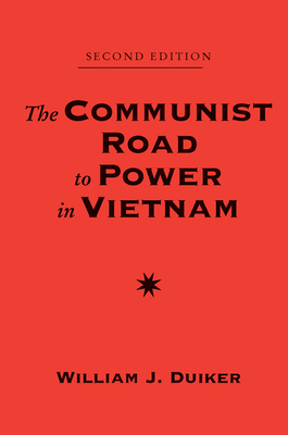 The Communist Road To Power In Vietnam