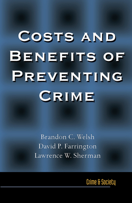 Costs and Benefits of Preventing Crime