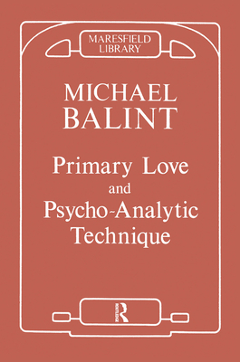 Primary Love and Psychoanalytic Technique