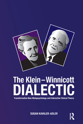 The Klein-Winnicott Dialectic