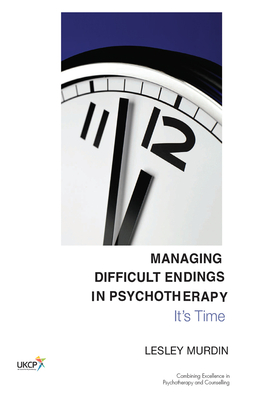 Managing Difficult Endings in Psychotherapy