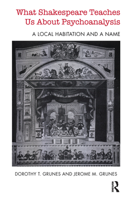 What Shakespeare Teaches Us About Psychoanalysis