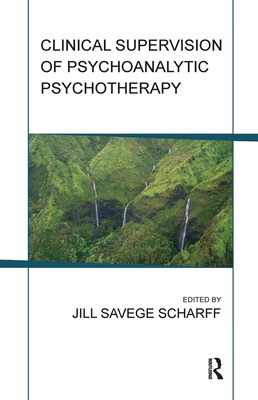 Clinical Supervision of Psychoanalytic Psychotherapy