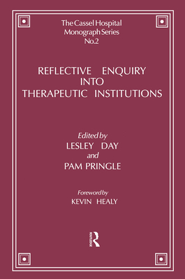 Reflective Enquiry into Therapeutic Institutions