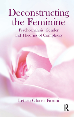 Deconstructing the Feminine