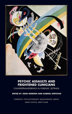 Psychic Assaults and Frightened Clinicians