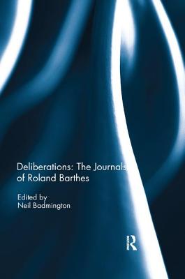 Deliberations: The Journals of Roland Barthes