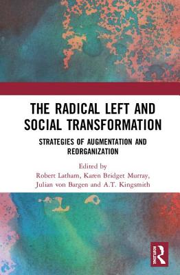 The Radical Left and Social Transformation