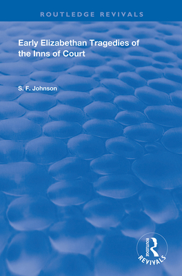 Early Elizabethan Tragedies of the Inns of Court