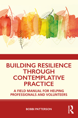 Building Resilience Through Contemplative Practice