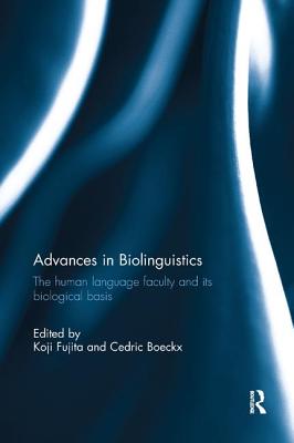 Advances in Biolinguistics