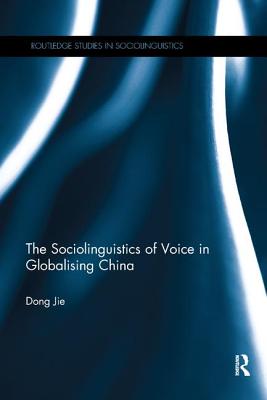 The Sociolinguistics of Voice in Globalising China