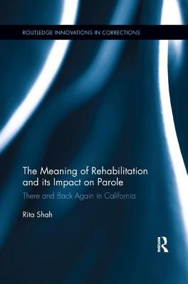 The Meaning of Rehabilitation and its Impact on Parole