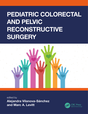 Pediatric Colorectal and Pelvic Reconstructive Surgery