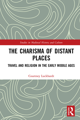 The Charisma of Distant Places