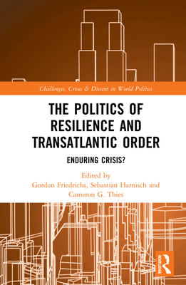 The Politics of Resilience and Transatlantic Order