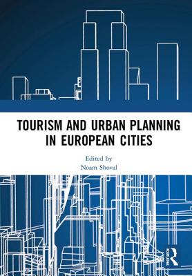 Tourism and Urban Planning in European Cities