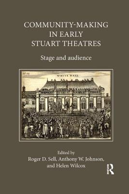 Community-Making in Early Stuart Theatres