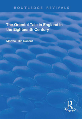 The Oriental Tale in England in the Eighteenth Century