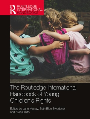 The Routledge International Handbook of Young Children's Rights