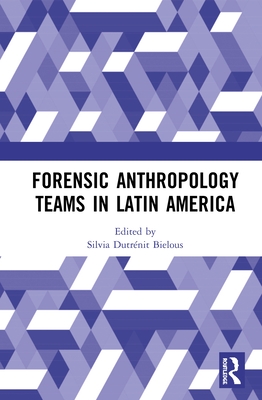 Forensic Anthropology Teams in Latin America