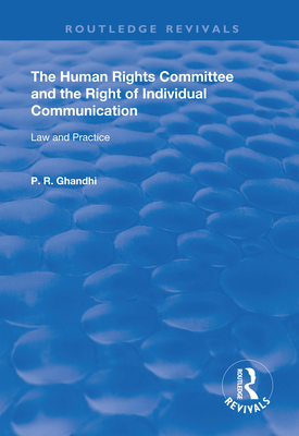 The Human Rights Committee and the Right of Individual Communication