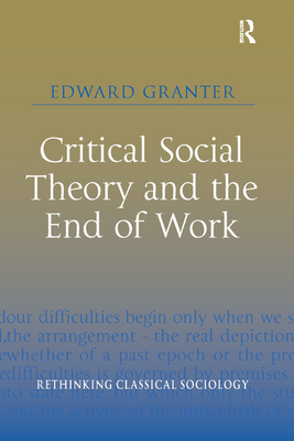 Critical Social Theory and the End of Work