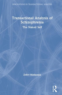 Transactional Analysis of Schizophrenia