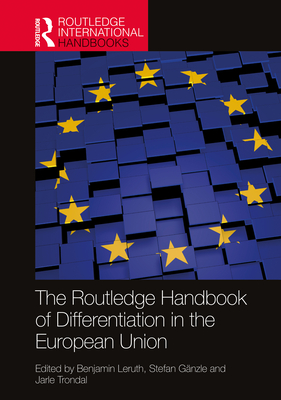 The Routledge Handbook of Differentiation in the European Union