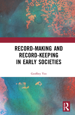 Record-Making and Record-Keeping in Early Societies