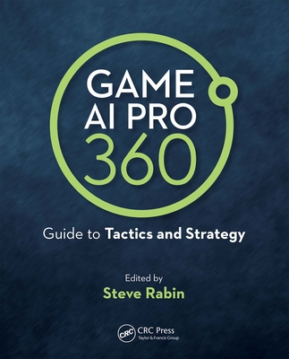 Game Ai Pro 360 - Guide to Tactics and Strategy