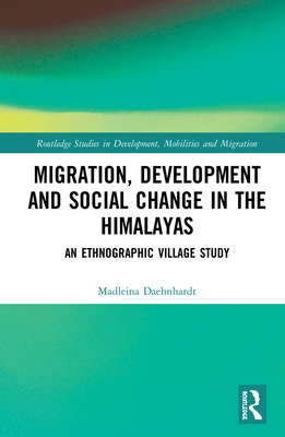 Migration, Development and Social Change in the Himalayas