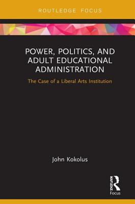 Power, Politics, and Adult Educational Administration