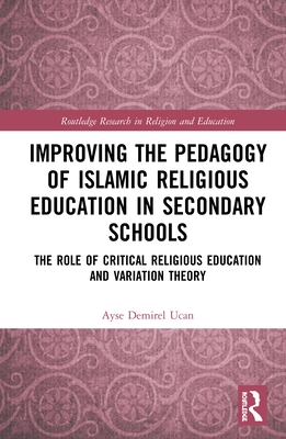 Improving the Pedagogy of Islamic Religious Education in Secondary Schools