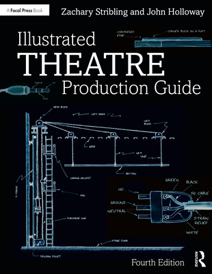 Illustrated Theatre Production Guide