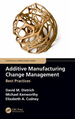 Additive Manufacturing Change Management