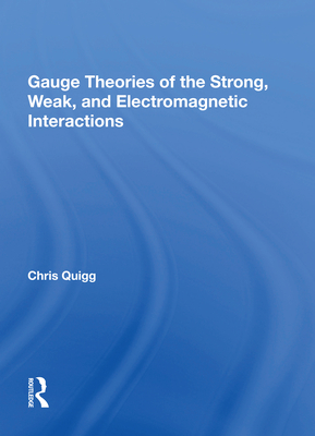 Gauge Theories Of Strong, Weak, And Electromagnetic Interactions