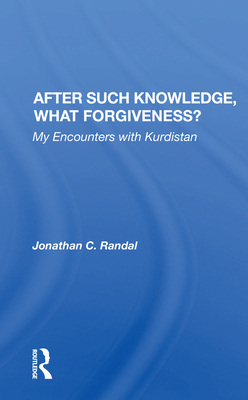 After Such Knowledge, What Forgiveness?