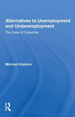 Alternatives to Unemployment and Underemployment