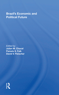 Brazil's Economic and Political Future