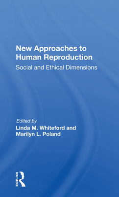 New Approaches To Human Reproduction