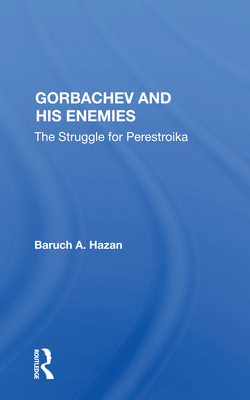 Gorbachev And His Enemies