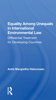 Equality Among Unequals In International Environmental Law