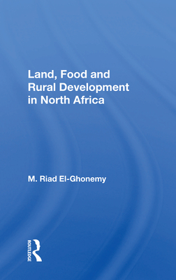 Land, Food and Rural Development in North Africa