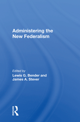 Administering the New Federalism