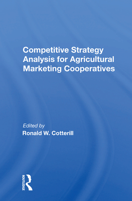 Competitive Strategy Analysis For Agricultural Marketing Cooperatives