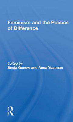 Feminism And The Politics Of Difference